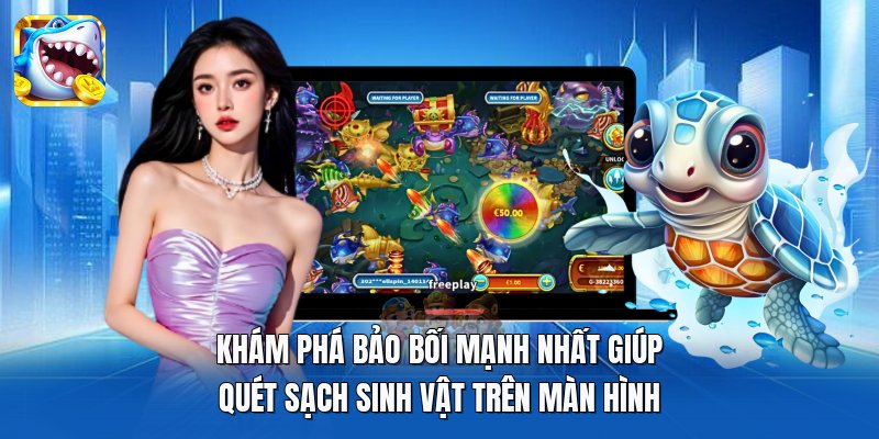 Khám phá bảo bối mạnh nhất giúp quét sạch sinh vật trên màn hình